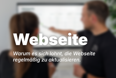 Neue Webseite oder bestehende Webseite überarbeiten. Warum lohnt es sich, die Webseite immer aktuell zu halten?